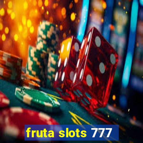 fruta slots 777 - mega jackpot